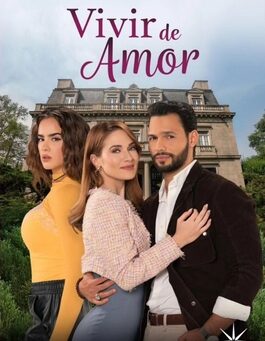 Vivir de Amor Capitulo 106 Completo Online